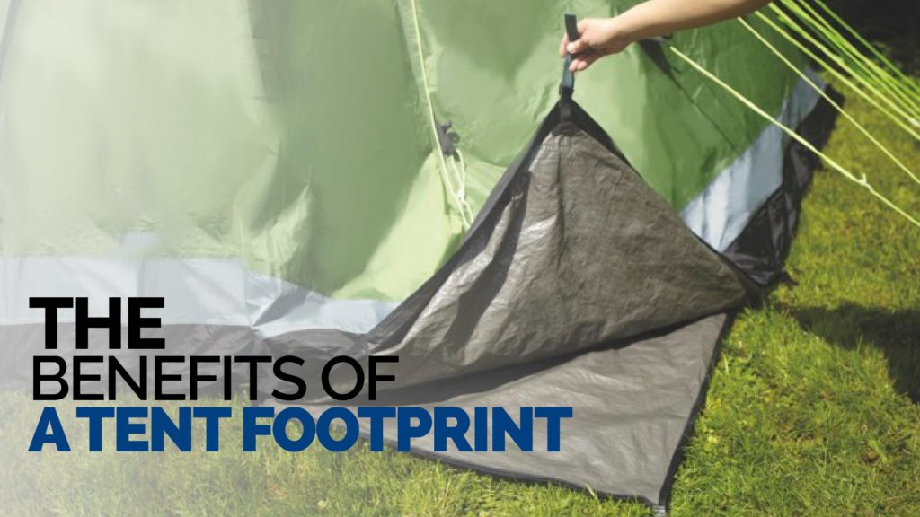 the benefits of a tent footprint