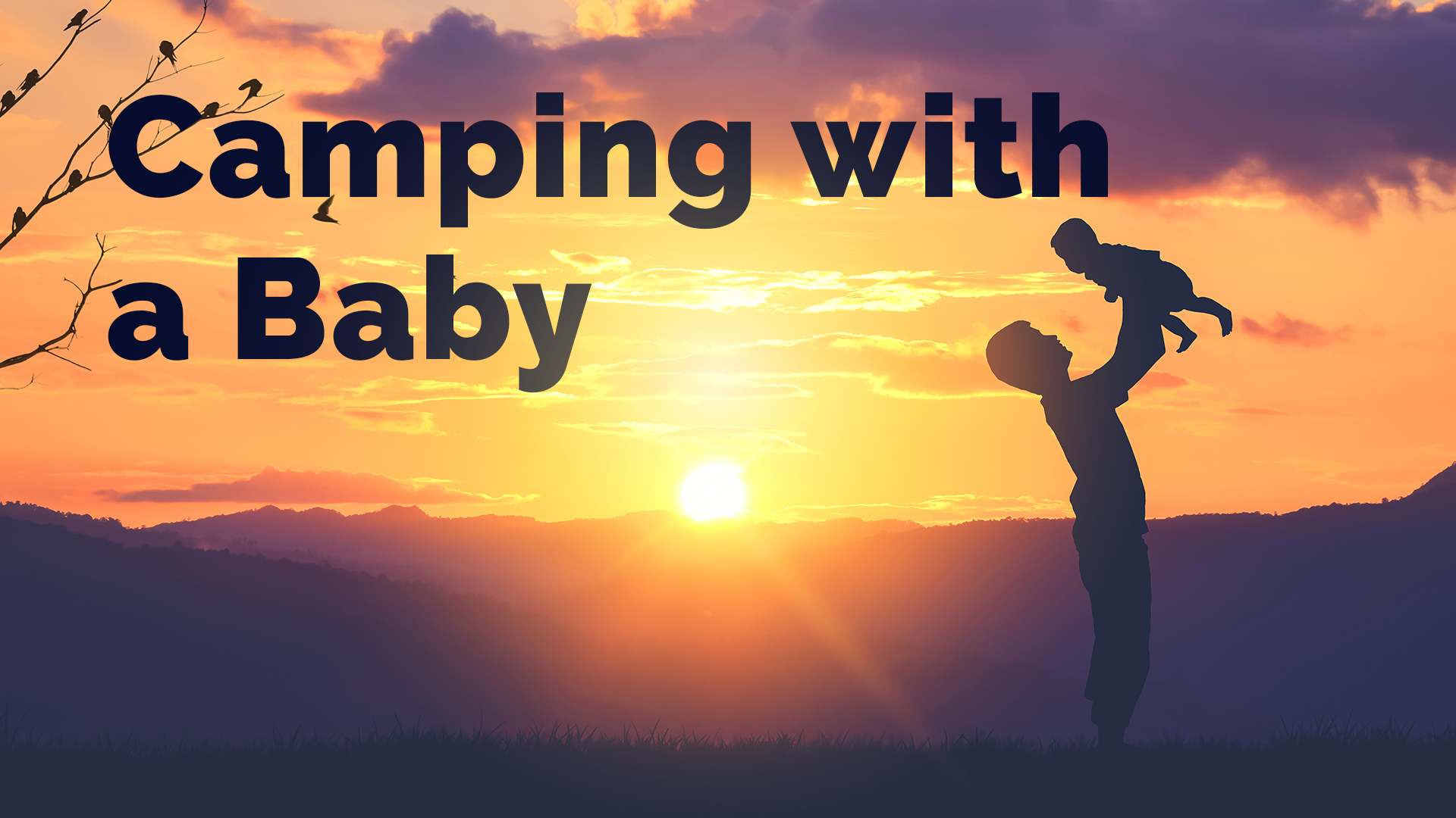 Camping with a baby