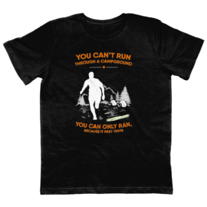 You Can't Run Through a Campground' Junior T-Shirt: Perfect for Young Explorers