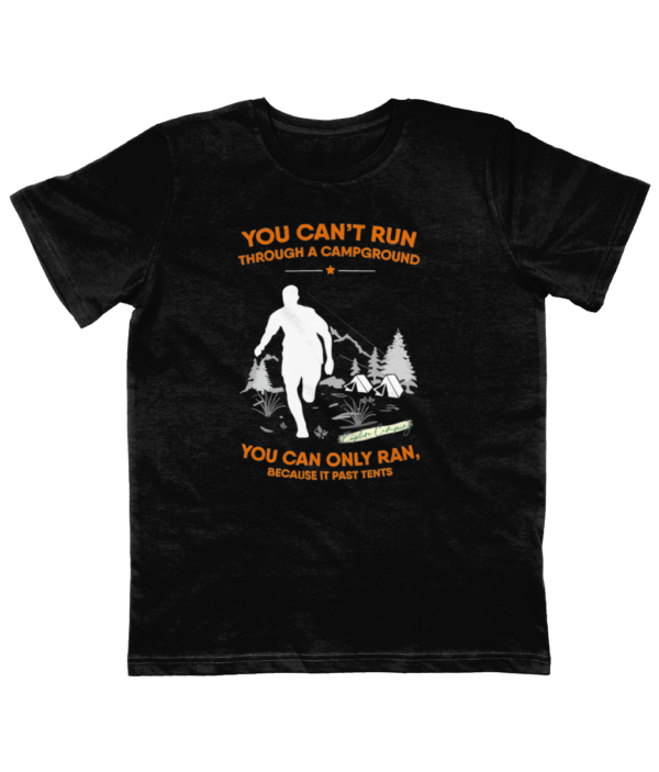 You Can't Run Through a Campground' Junior T-Shirt: Perfect for Young Explorers