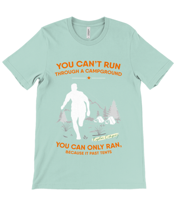 Can't Run Through a Campground' Canvas Unisex Crew Neck T-Shirt - Image 5
