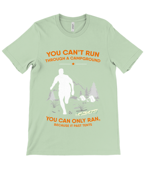 Can't Run Through a Campground' Canvas Unisex Crew Neck T-Shirt - Image 10