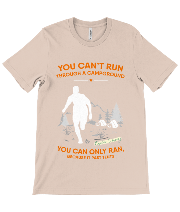 Can't Run Through a Campground' Canvas Unisex Crew Neck T-Shirt - Image 11