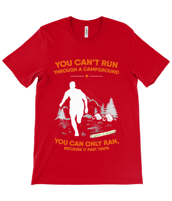 Can't Run Through a Campground' Canvas Unisex Crew Neck T-Shirt - Image 16