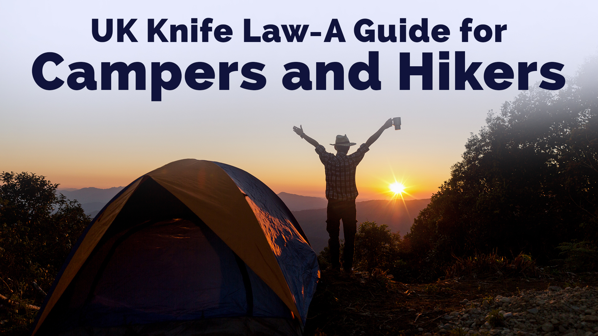 UK Knife Law — A Guide for Campers and Hikers