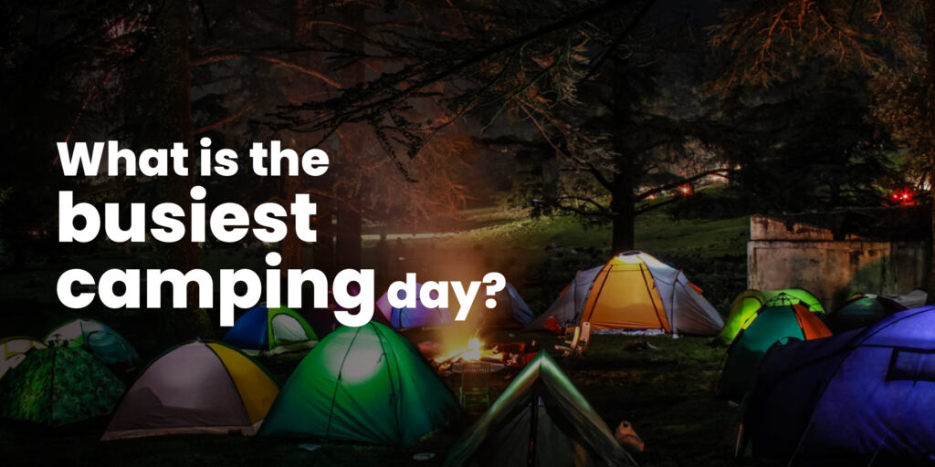 What is the busiest camping day