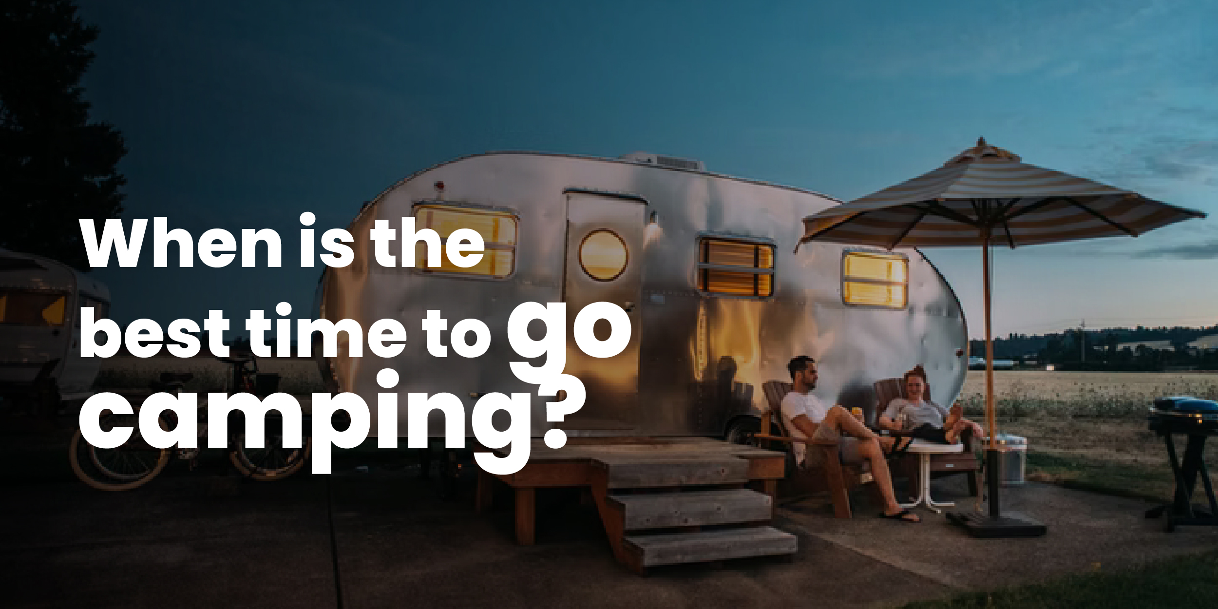 When is the best time to go camping
